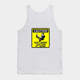 Caution - Software Tester at work Tank Top